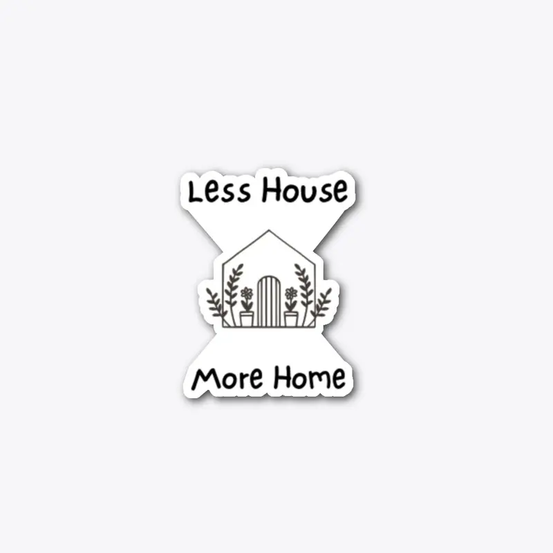 Less House More Home Mug