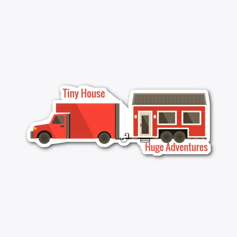 Tiny House Huge Adventures