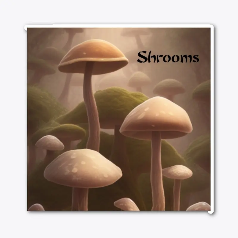 Shrooms!